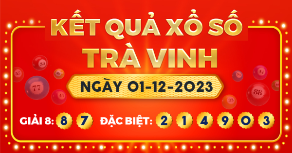 Xổ số Trà Vinh ngày 1 tháng 12