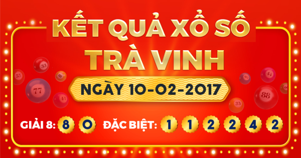 Xổ số Trà Vinh ngày 10 tháng 2