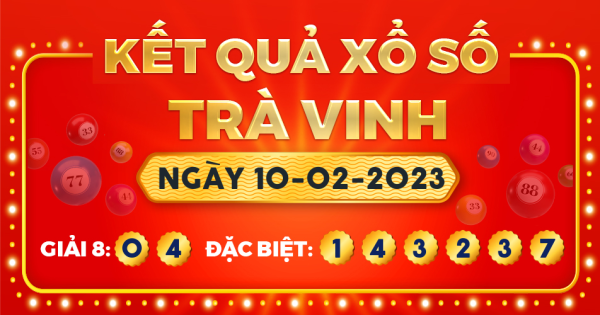 Xổ số Trà Vinh ngày 10 tháng 2