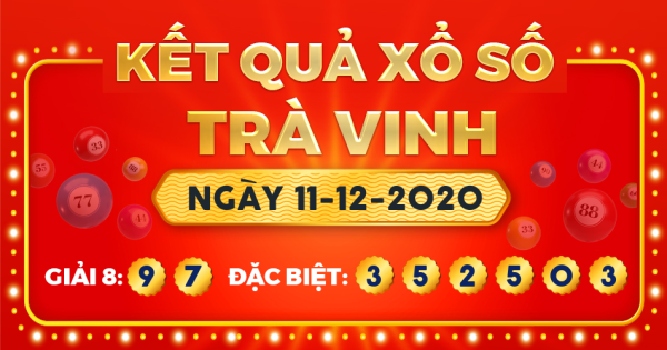 Xổ số Trà Vinh ngày 11 tháng 12