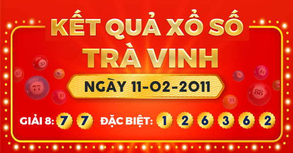 Xổ số Trà Vinh ngày 11 tháng 2