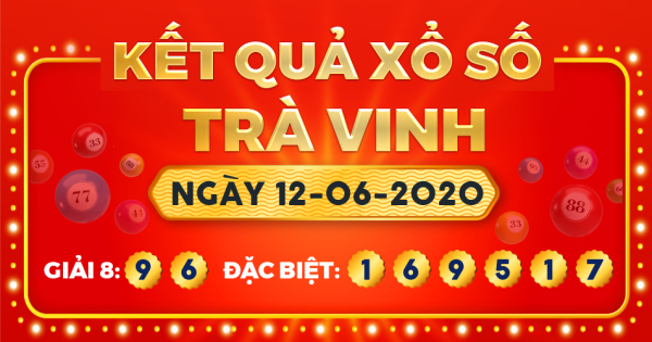 Xổ số Trà Vinh ngày 12 tháng 6