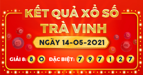 Xổ số Trà Vinh ngày 14 tháng 5