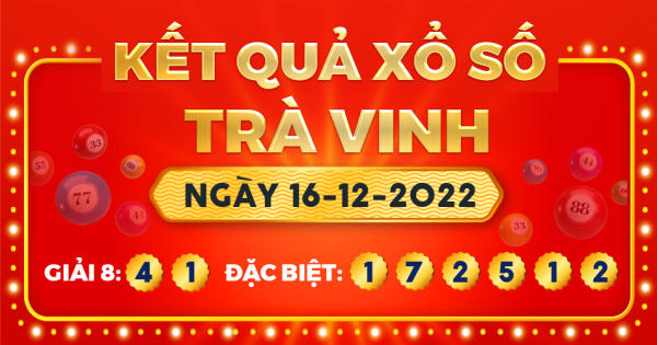 Xổ số Trà Vinh ngày 16 tháng 12