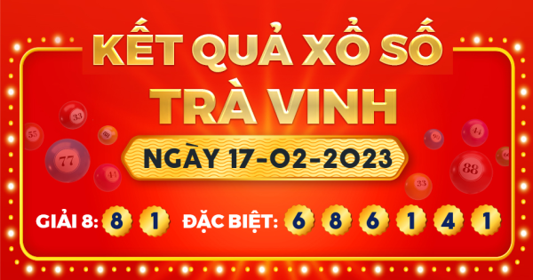 Xổ số Trà Vinh ngày 17 tháng 2