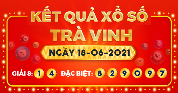 Xổ số Trà Vinh ngày 18 tháng 6