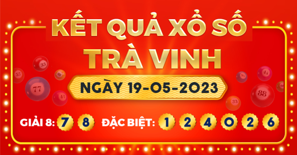 Xổ số Trà Vinh ngày 19 tháng 5