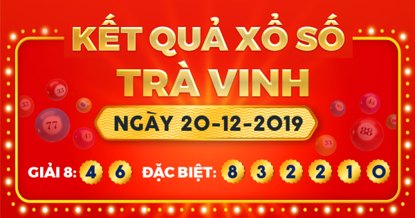 Xổ số Trà Vinh ngày 20 tháng 12