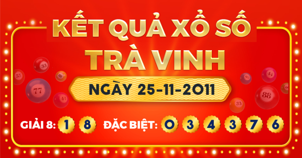 Xổ số Trà Vinh ngày 25 tháng 11