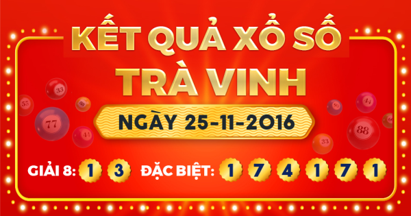 Xổ số Trà Vinh ngày 25 tháng 11