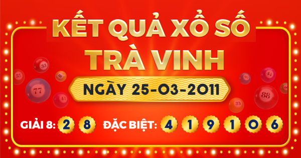 Xổ số Trà Vinh ngày 25 tháng 3