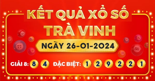 Xổ số Trà Vinh ngày 26 tháng 1