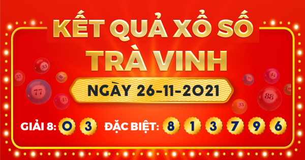 Xổ số Trà Vinh ngày 26 tháng 11