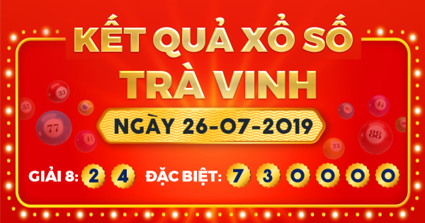 Xổ số Trà Vinh ngày 26 tháng 7