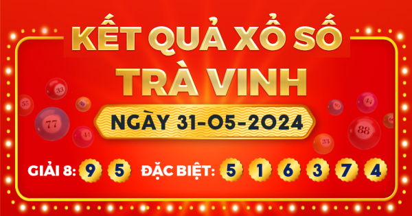 Xổ số Trà Vinh ngày 31 tháng 5