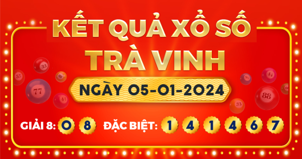 Xổ số Trà Vinh ngày 5 tháng 1