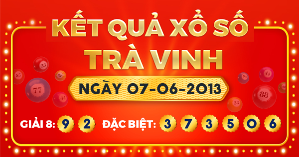 Xổ số Trà Vinh ngày 7 tháng 6